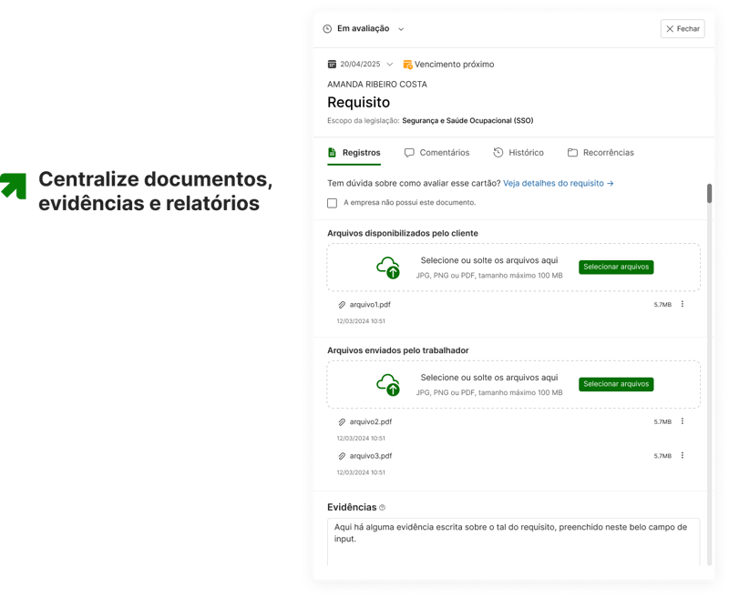 Centralize documentos, evidências e relatórios