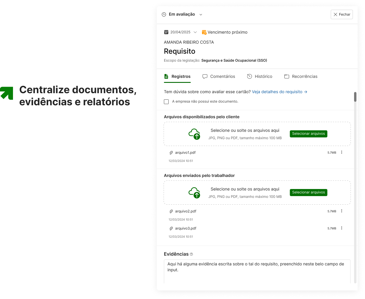 Centralize documentos, evidências e relatórios